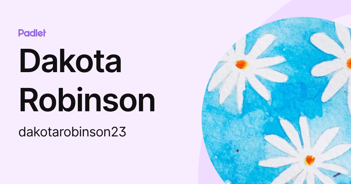 Dakota Robinson (dakotarobinson23) profile | Padlet
