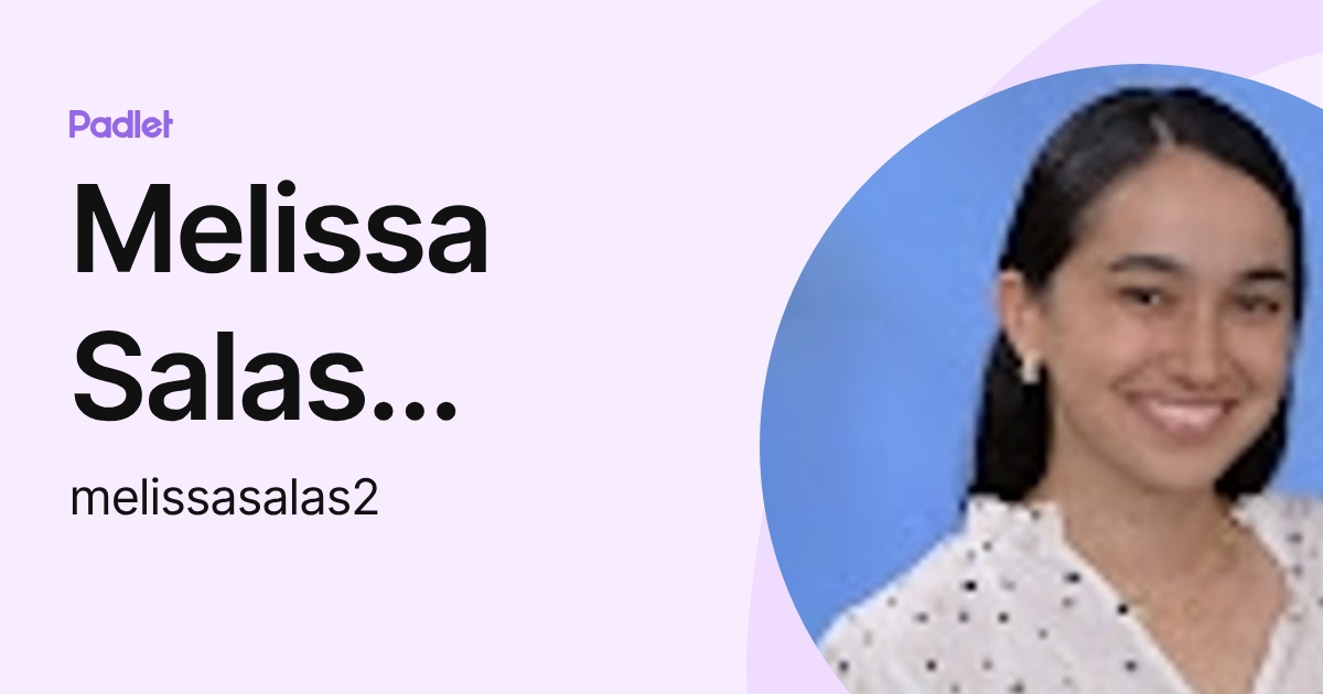Melissa Salas Miranda (melissasalas2) profile | Padlet