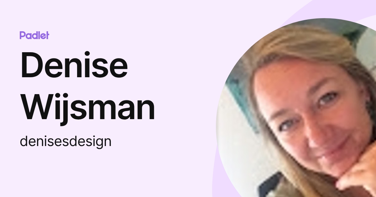 Denise Wijsman (denisesdesign) profile | Padlet