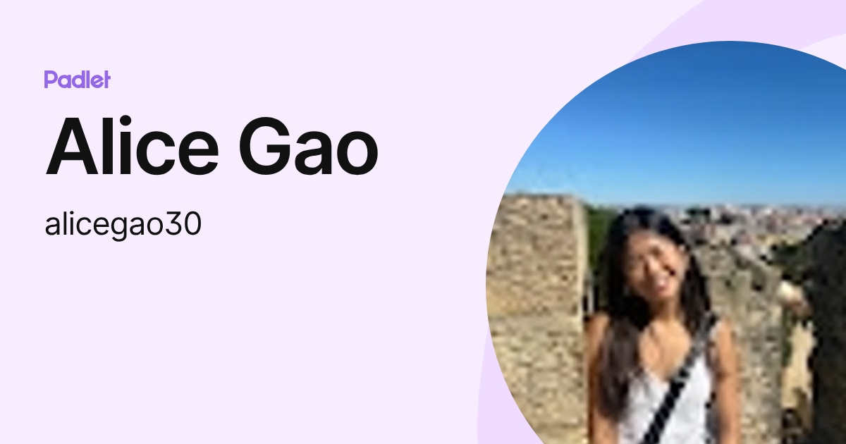 Alice Gao (alicegao30) profile | Padlet