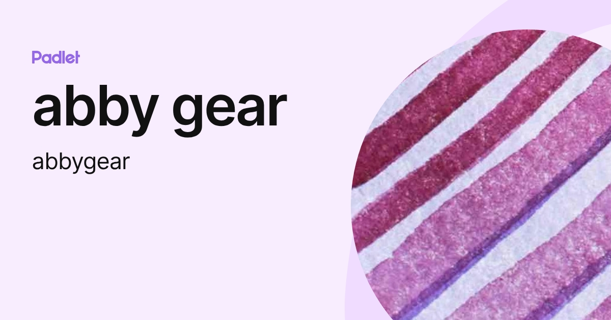 abby gear (abbygear) profile | Padlet