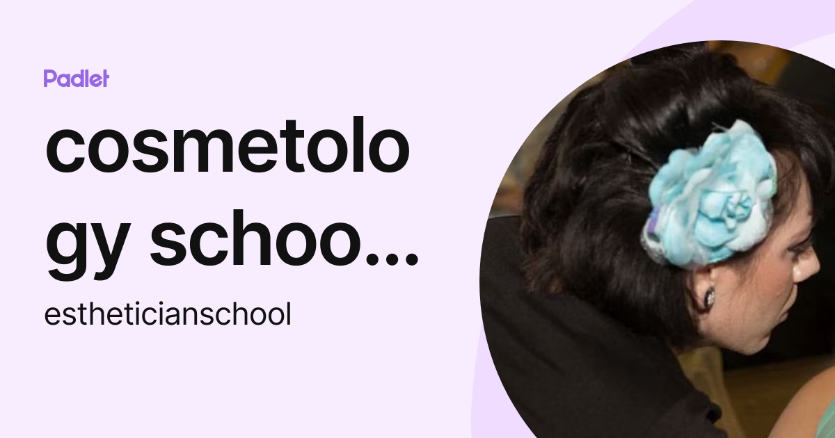 cosmetology school las vegas (estheticianschool) profile Padlet