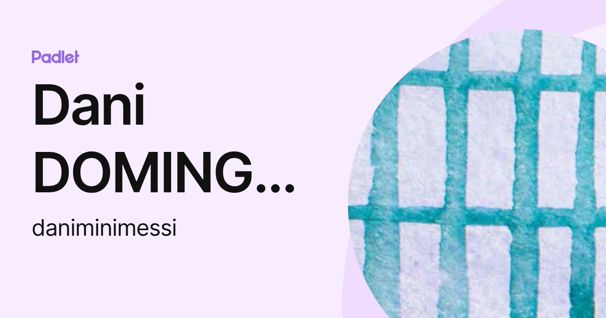 Dani DOMINGUEZ (daniminimessi) profile | Padlet