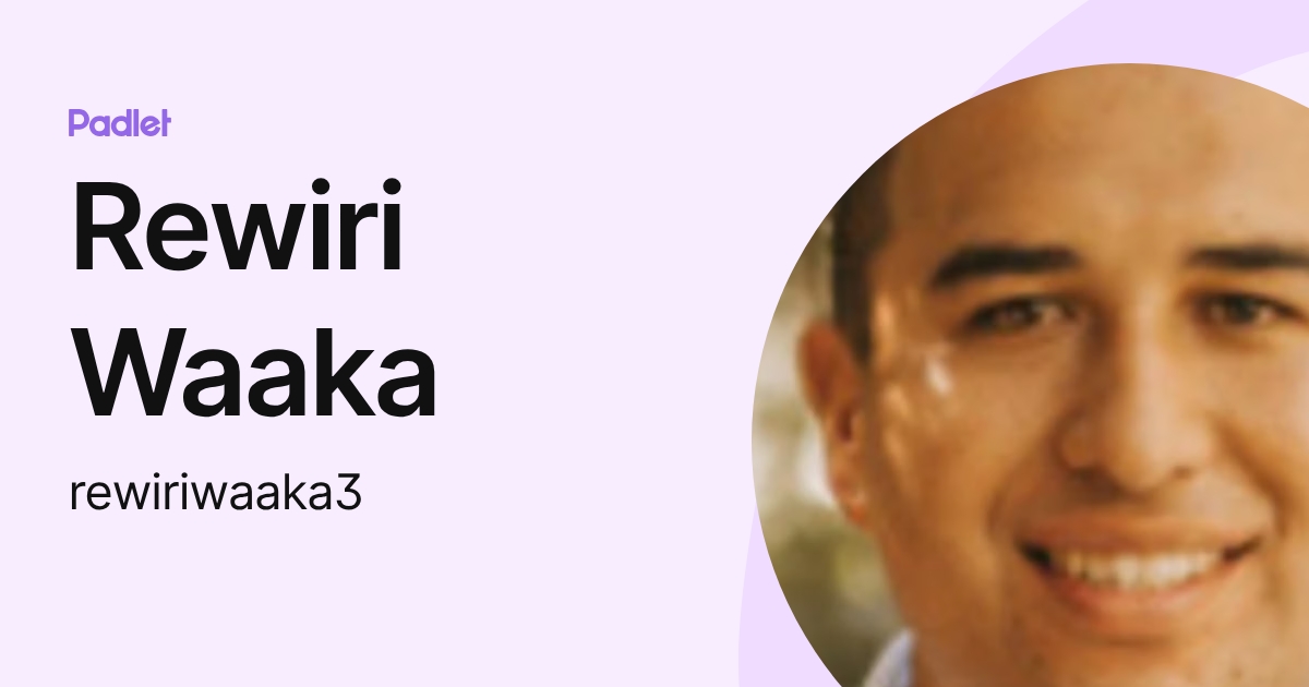 Rewiri Waaka (rewiriwaaka1) profile | Padlet