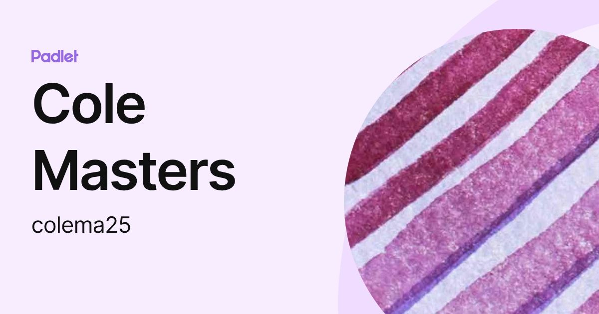 Cole Masters (colema25) profile | Padlet