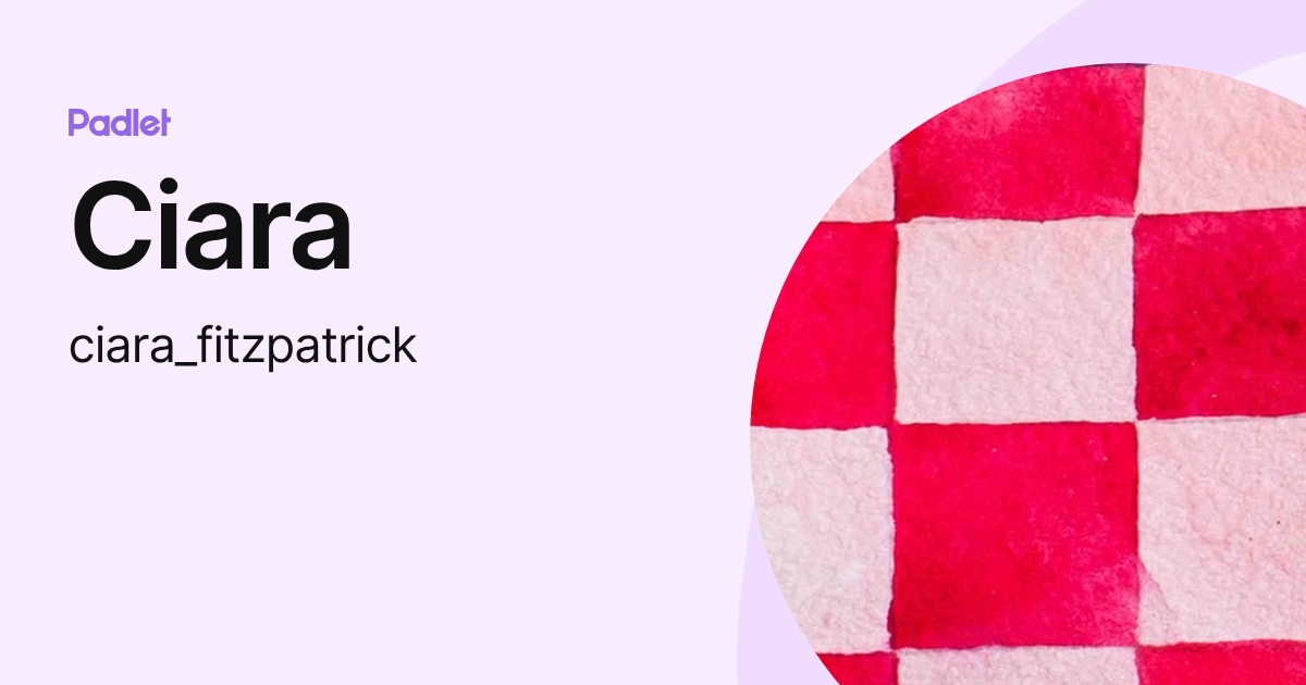 Ciara (ciara_fitzpatrick) profile | Padlet