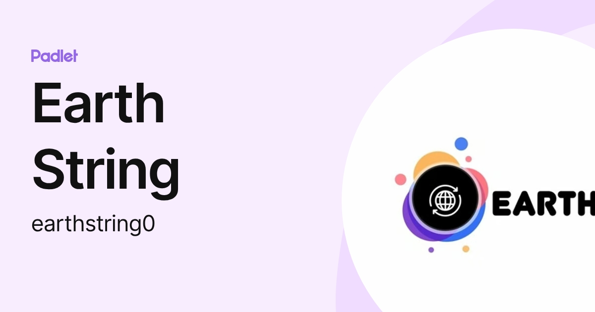 Earth String (earthstring0) profile | Padlet