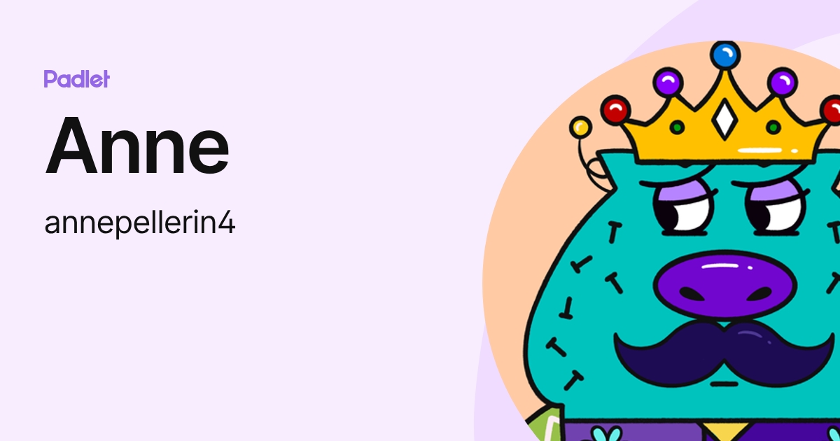 Anne (annepellerin4) profile | Padlet