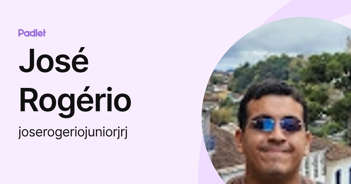 José Rogério (joserogeriojuniorjrj) profile | Padlet