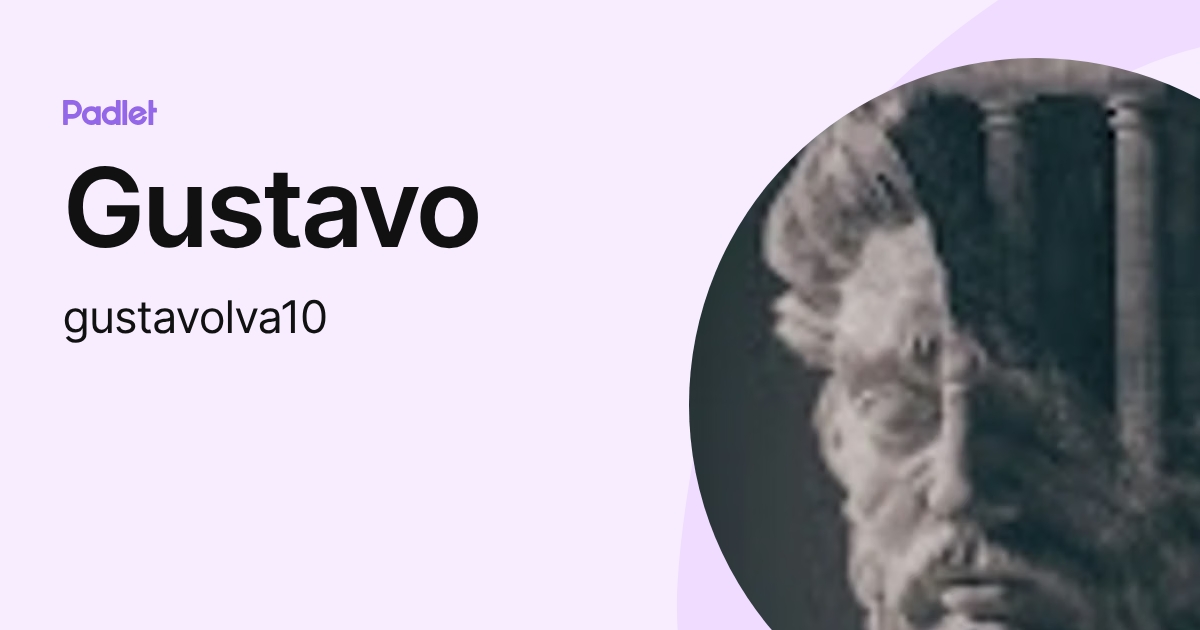 Gustavo (gustavolva10) profile | Padlet