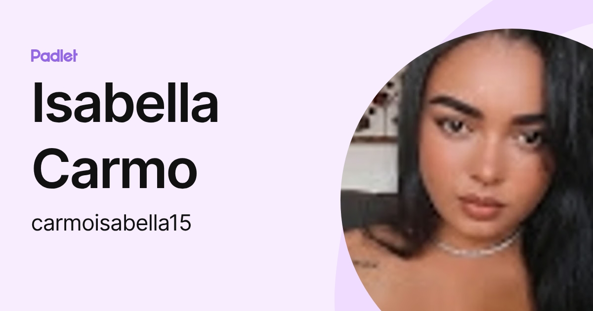 Isabella Carmo (carmoisabella15) profile | Padlet