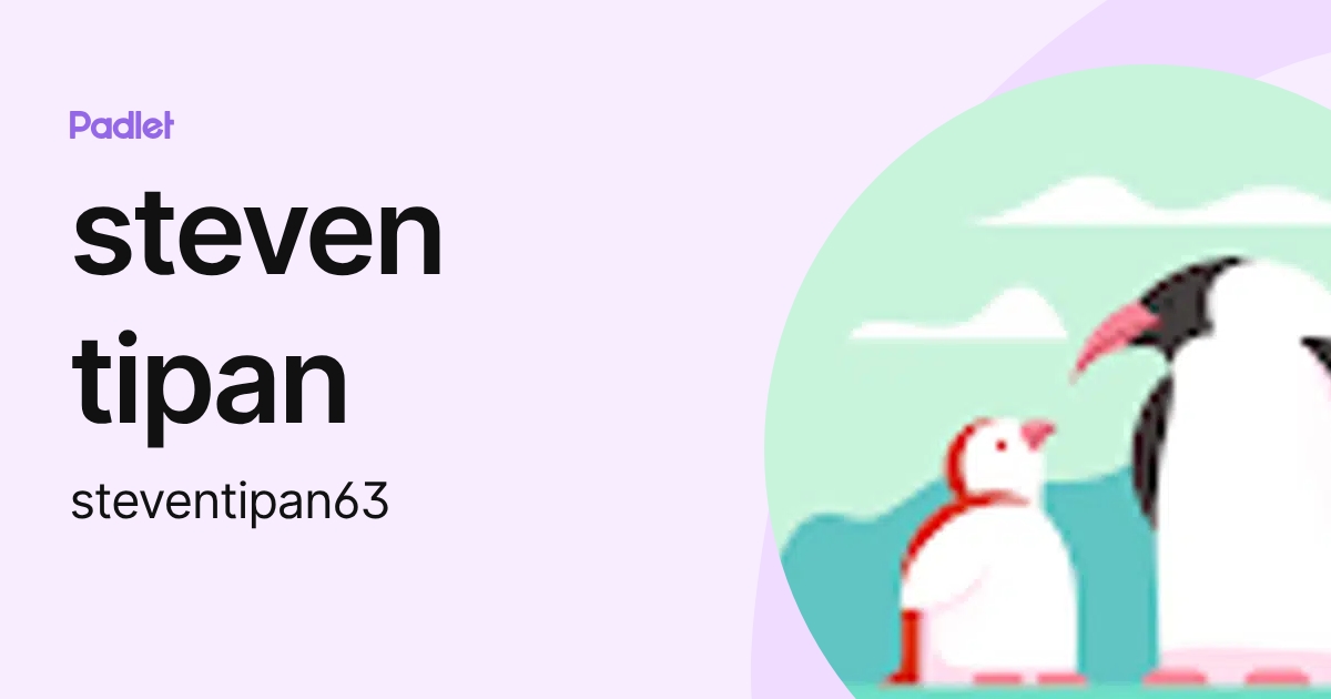 steven tipan (steventipan63) profile | Padlet