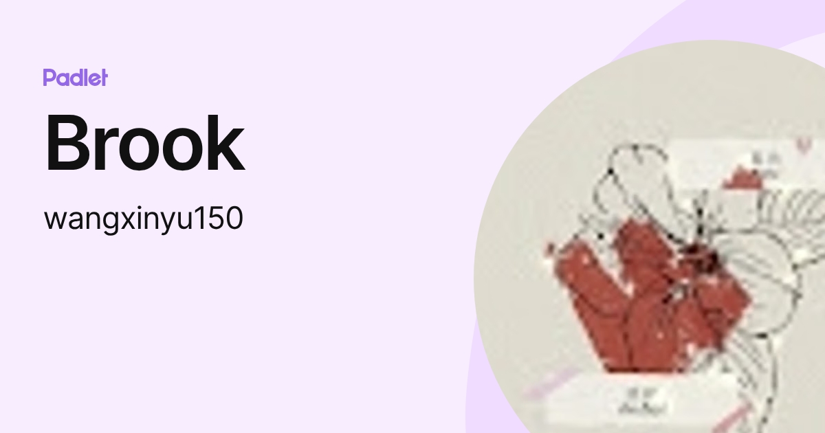 Brook (wangxinyu150) profile | Padlet