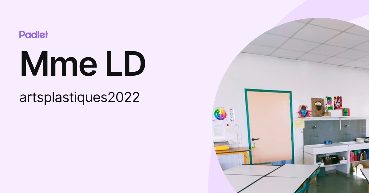 Mme LD (artsplastiques2022) profile | Padlet