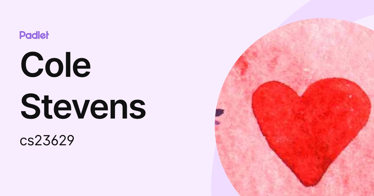 Cole Stevens (cs23629) profile | Padlet