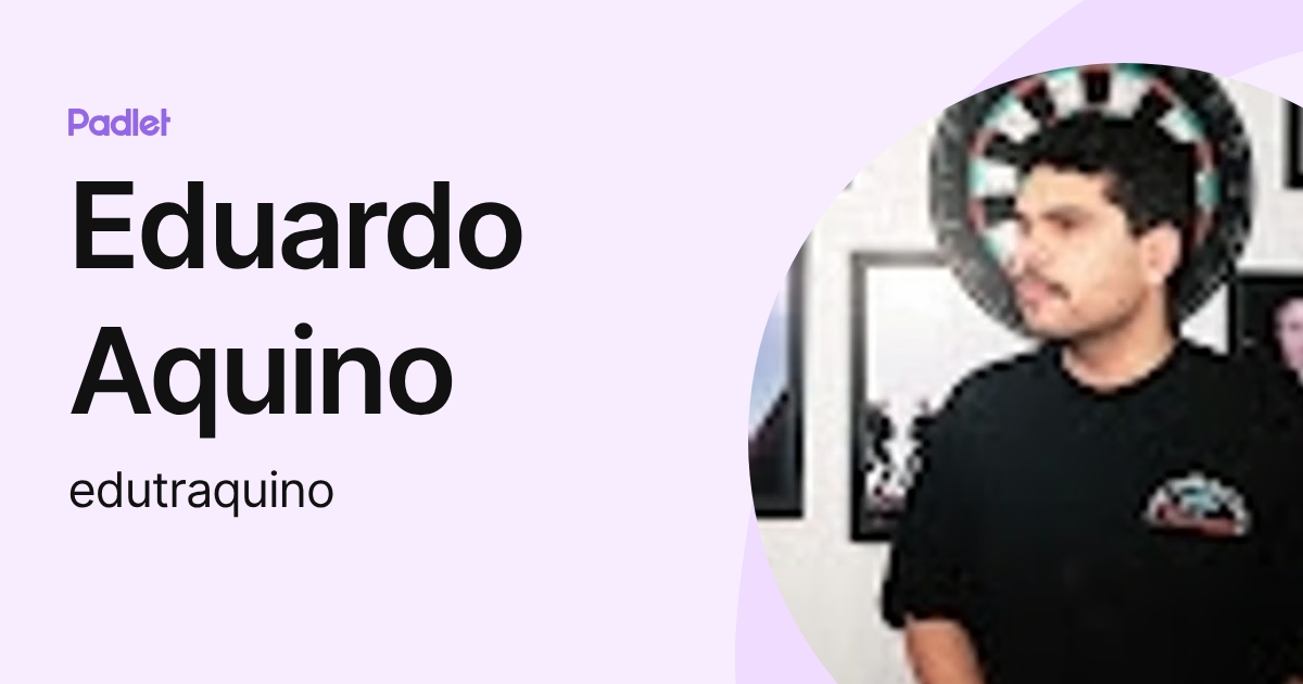 Eduardo Aquino (edutraquino) profile | Padlet