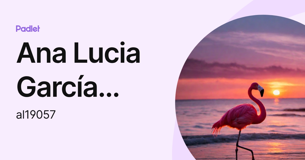 Ana Lucia García al19057 (al19057) profile | Padlet