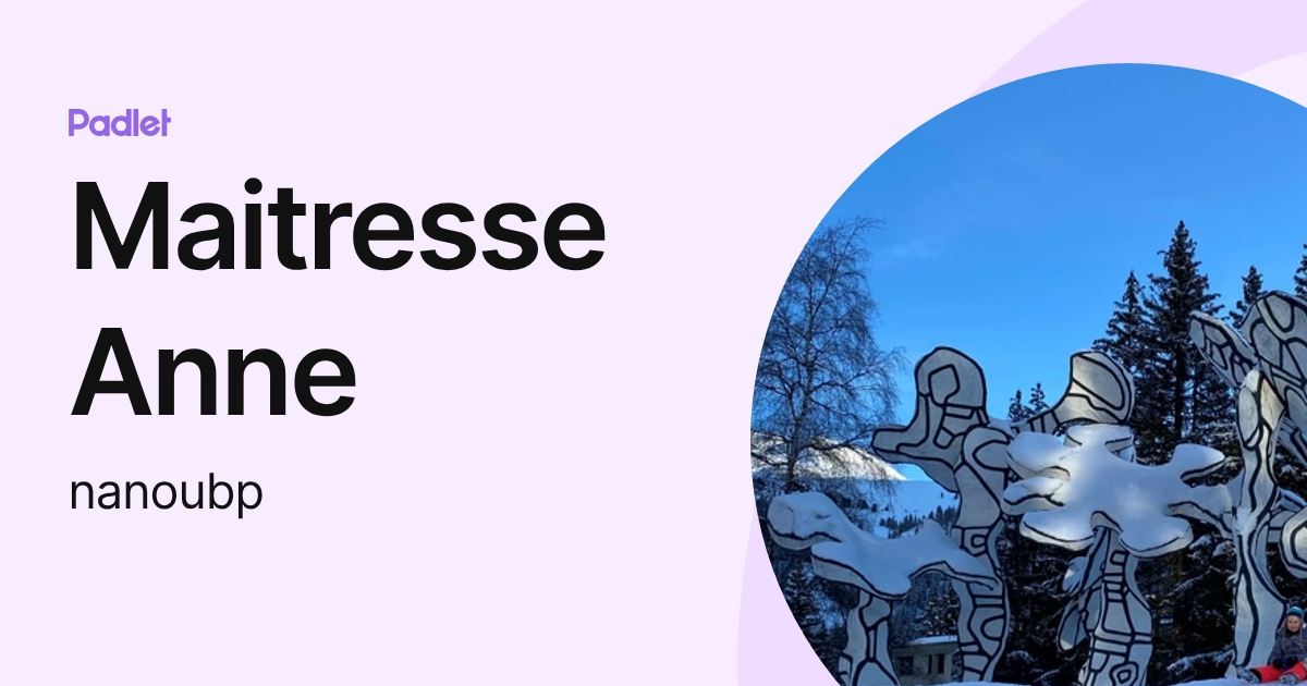 Maitresse Anne (nanoubp) profile | Padlet