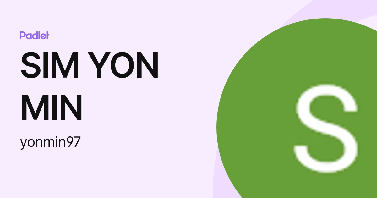 SIM YON MIN (yonmin97) profile | Padlet