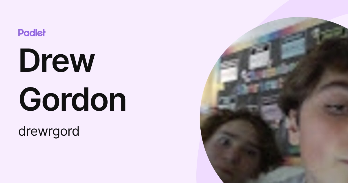 Drew Gordon (drewrgord) profile | Padlet