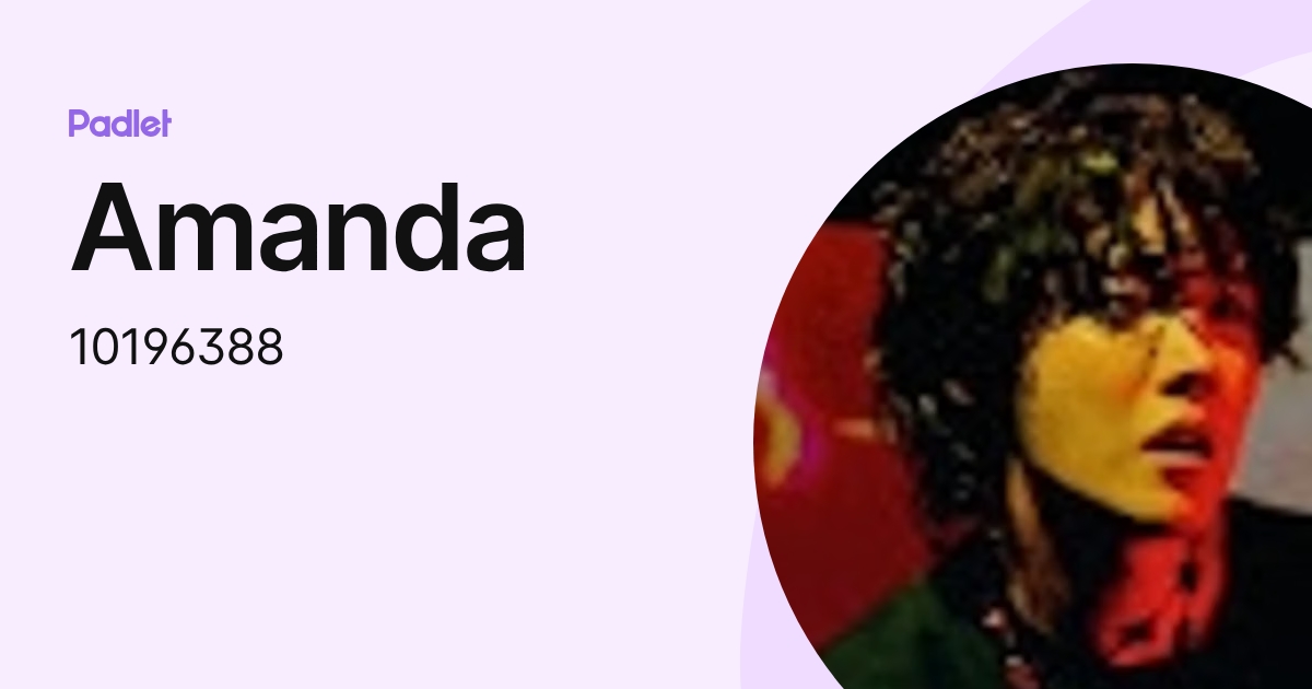 Amanda (10196388) profile | Padlet