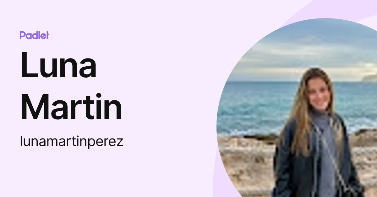 Luna Martin (lunamartinperez) profile | Padlet