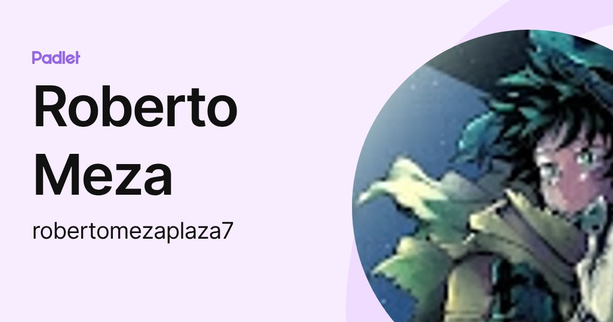 Roberto Meza (robertomezaplaza7) profile | Padlet
