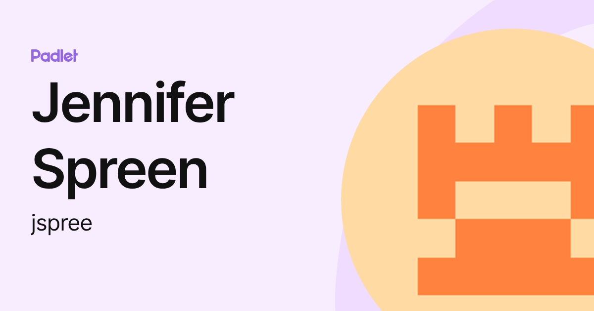 Jennifer Spreen (jspree) profile | Padlet