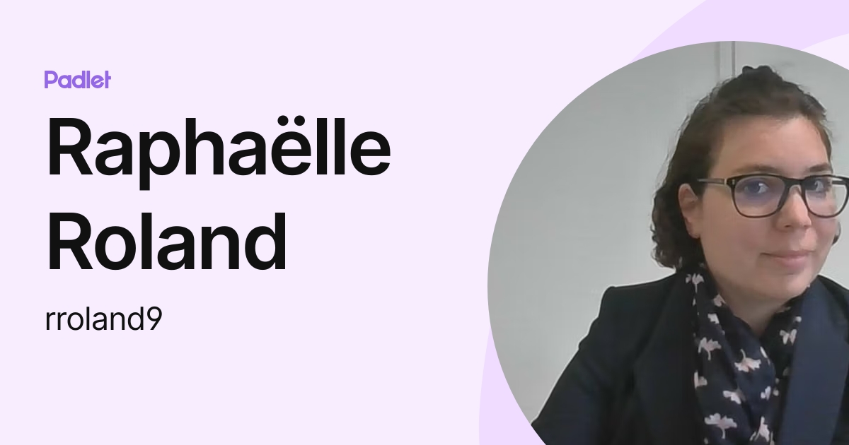 Raphaëlle Roland (rroland9) profile | Padlet
