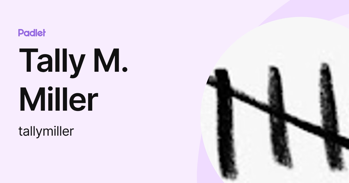 Tally M. Miller (tallymiller) profile | Padlet