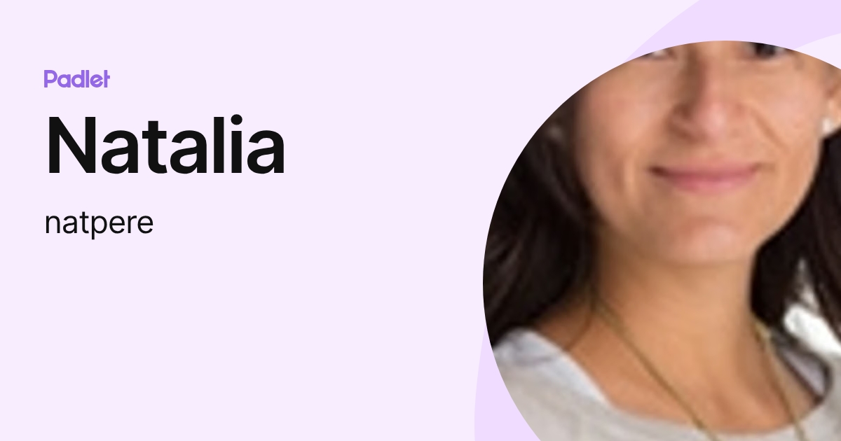 Natalia (natpere) profile | Padlet