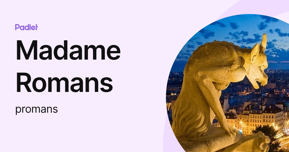 Madame Romans (promans) profile | Padlet