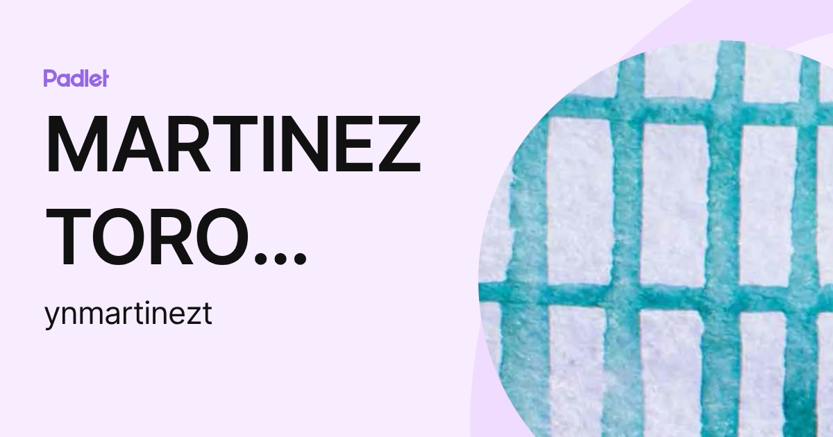 MARTINEZ TORO YAZMIN NATHALY (ynmartinezt) profile | Padlet