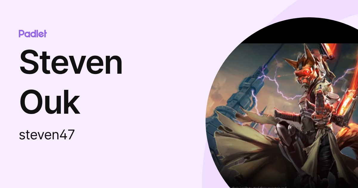 Steven Ouk (steven47) profile | Padlet