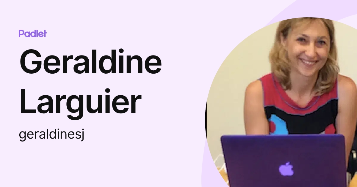 Geraldine Larguier (geraldinesj) profile | Padlet
