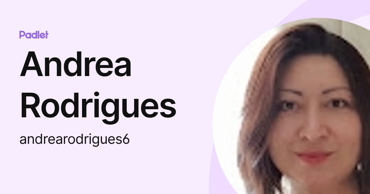 Andrea Rodrigues (andrearodrigues6) profile | Padlet