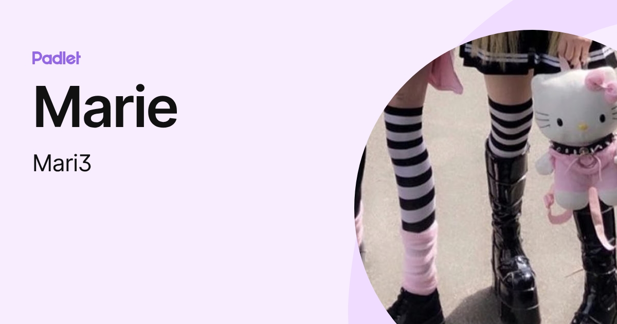 Marie (Mari3) profile | Padlet