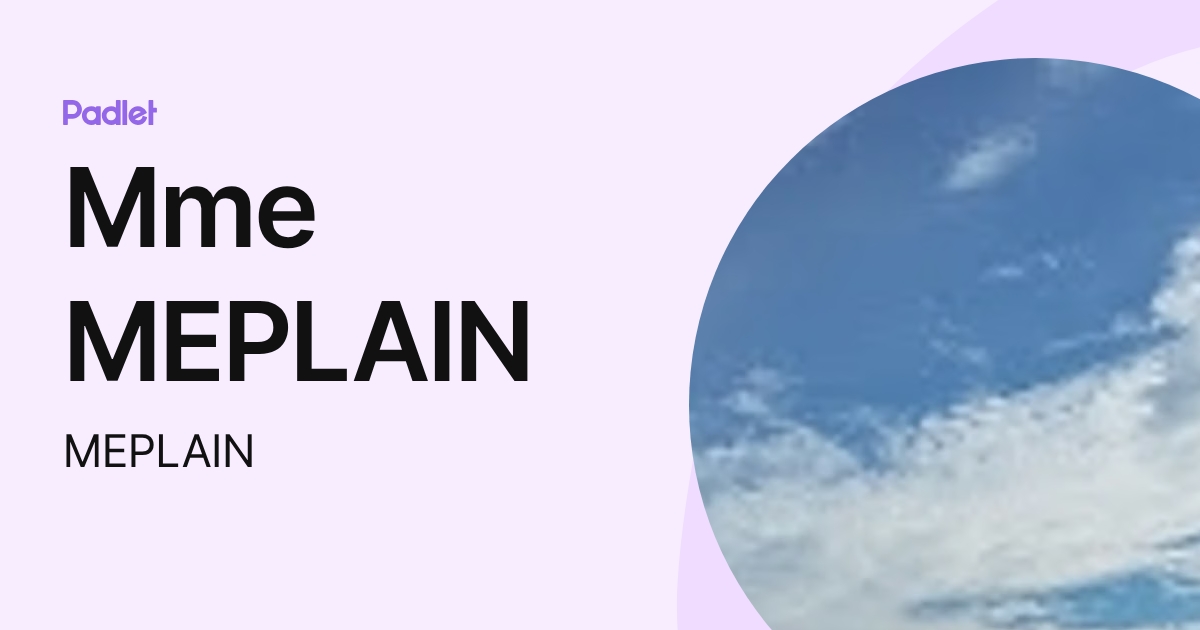 Mme MEPLAIN (MEPLAIN) profile | Padlet