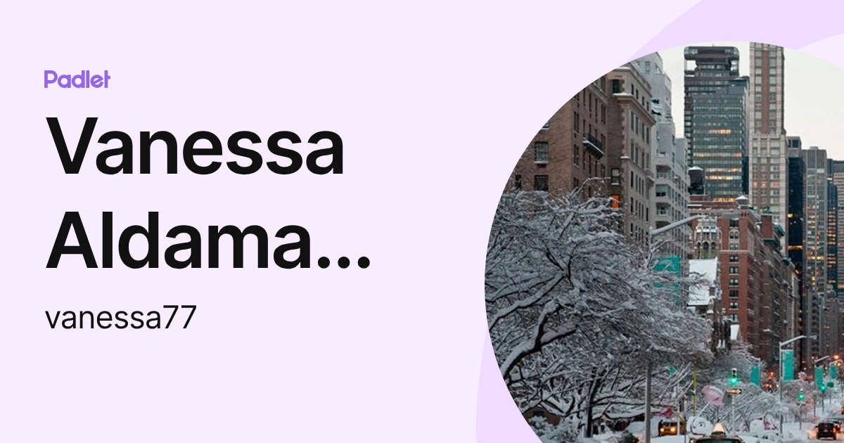 Vanessa Aldama Carrillo (vanessa77) profile | Padlet