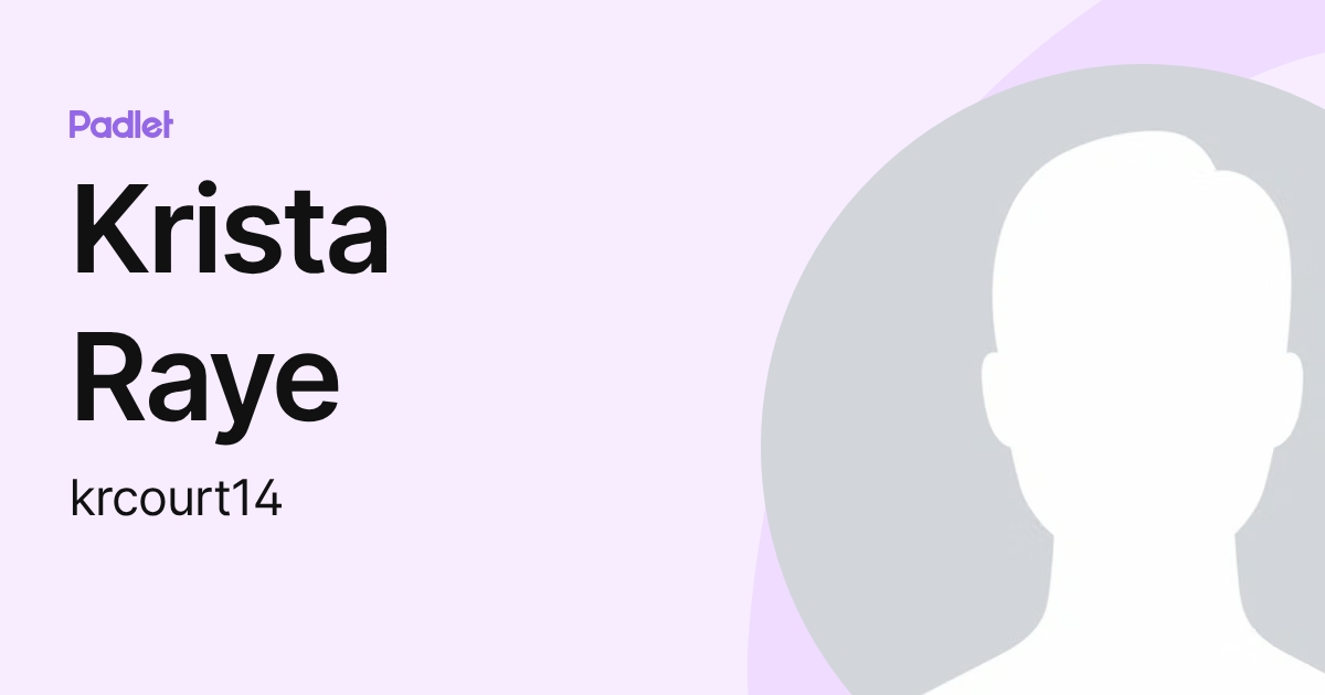 Krista Raye (krcourt14) profile | Padlet