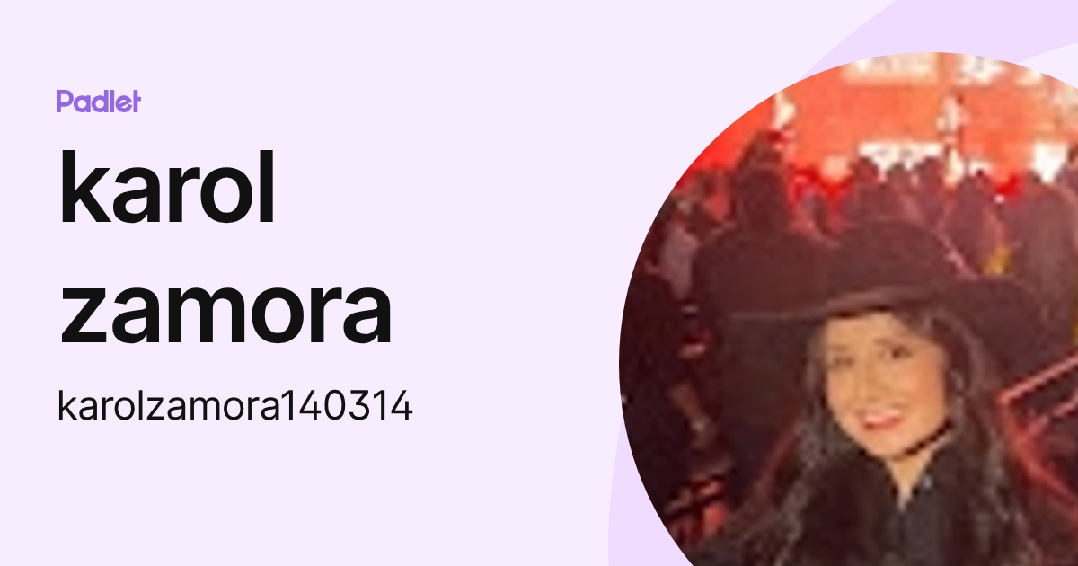 karol zamora (karolzamora140314) profile | Padlet