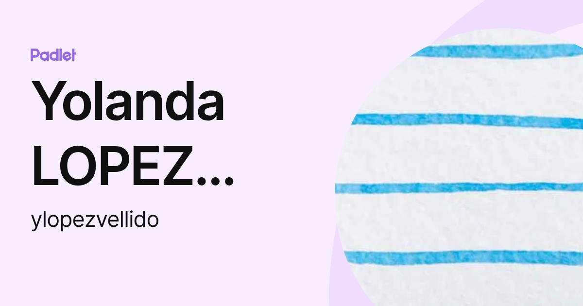 Yolanda LOPEZ VELLIDO (ylopezvellido) profile | Padlet