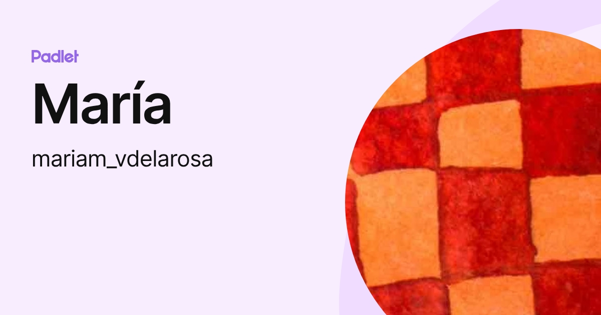 María (mariam_vdelarosa) profile | Padlet