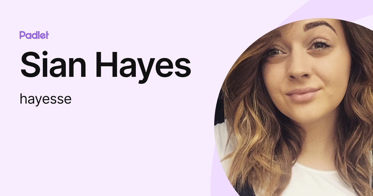 Sian Hayes (hayesse) profile | Padlet