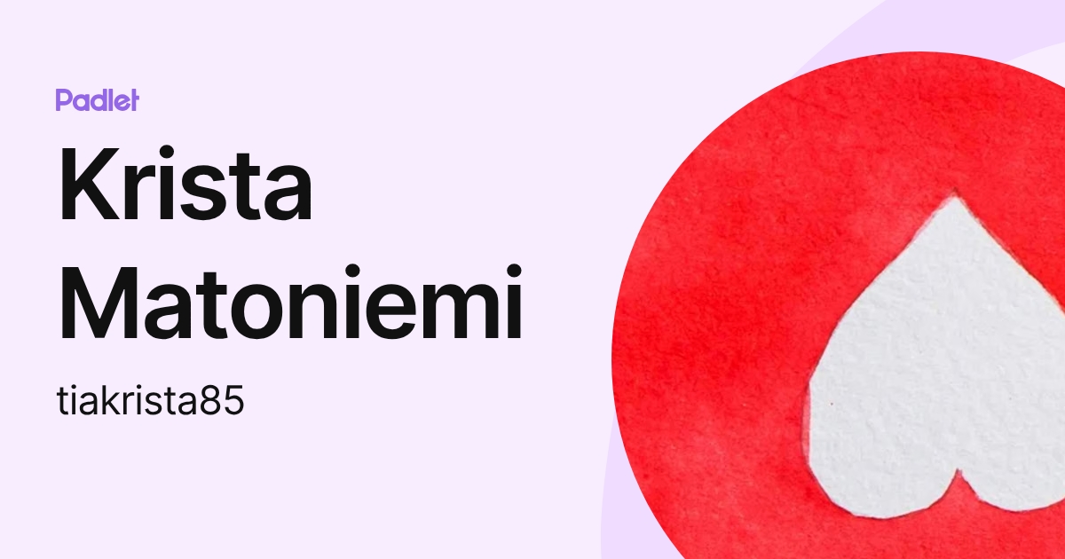 Krista Matoniemi (tiakrista85) profile | Padlet