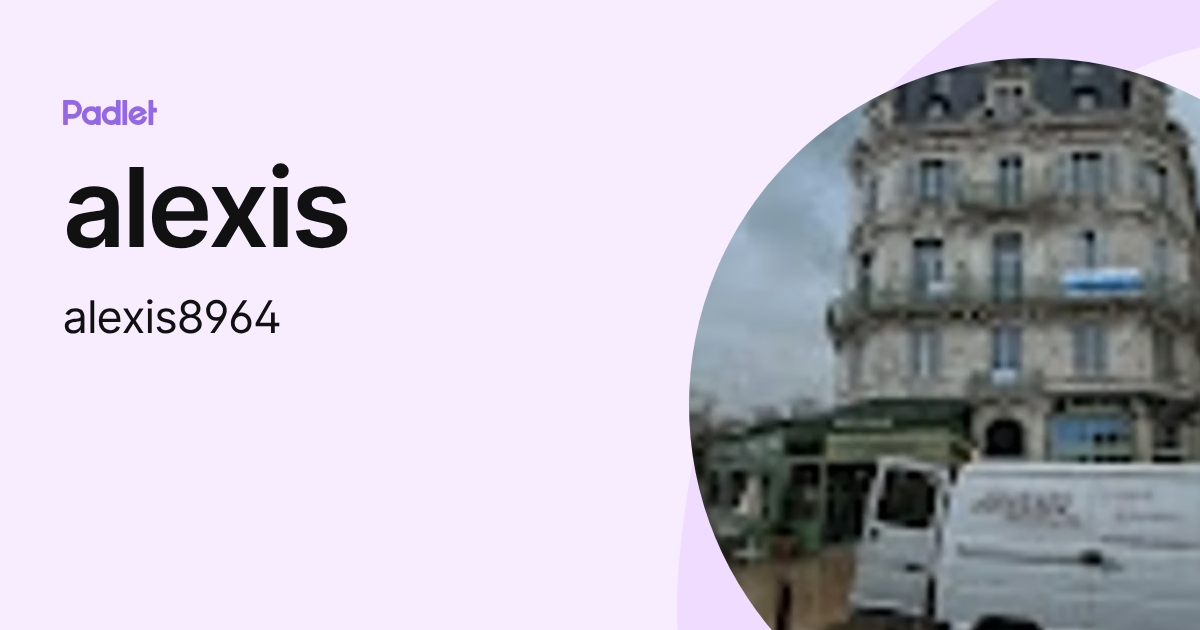 alexis (alexis8964) profile | Padlet
