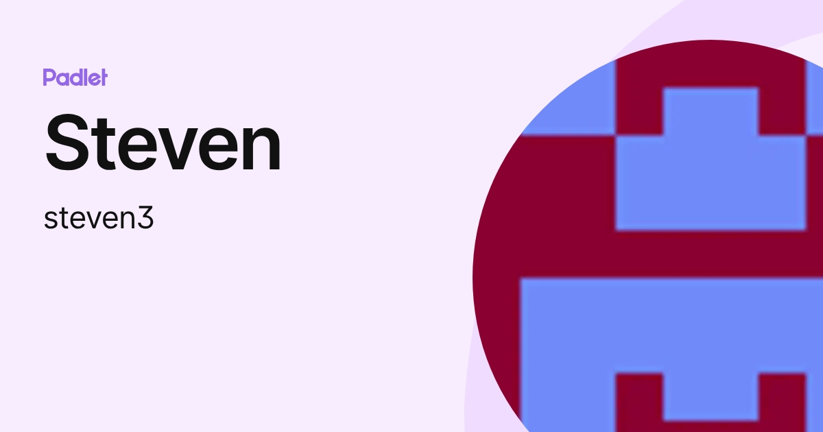 Steven (steven3) profile | Padlet