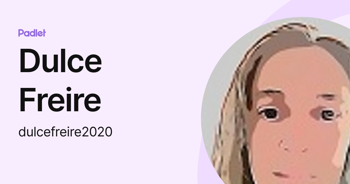 Dulce Freire (dulcefreire2020) profile | Padlet