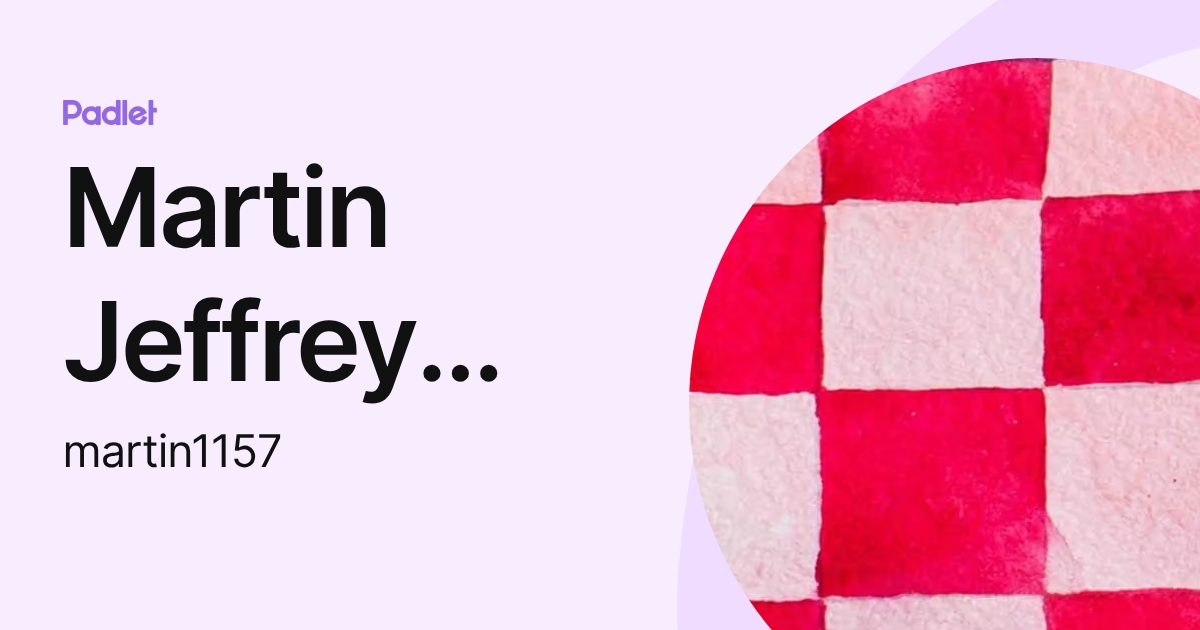 Martin Jeffrey Cusworth (martin1157) profile | Padlet