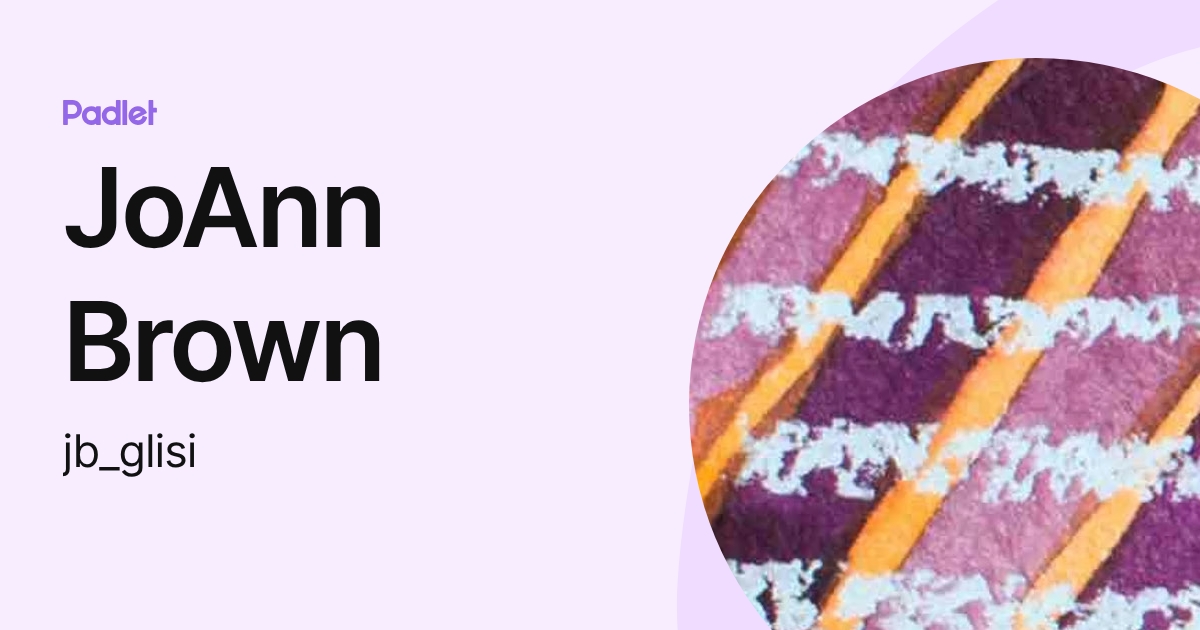 JoAnn Brown (jb_glisi) profile | Padlet